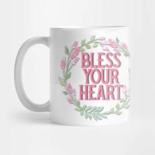 Bless Your Heart Mug